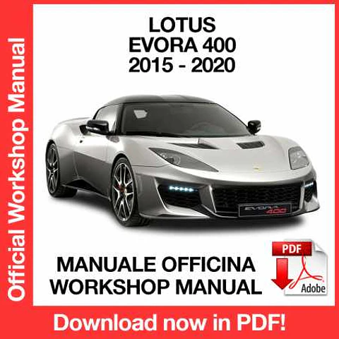 Lotus Evora 400 (2015, 2016, 2017, 2018, 2019, 2020) (EN) Workshop Repair Manual FREE PDF Download