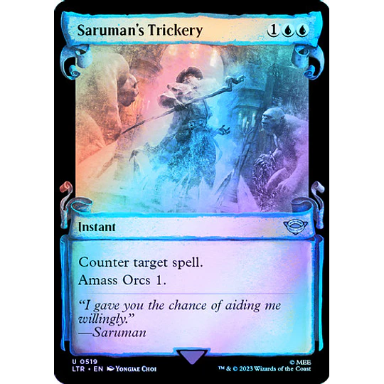 Saruman's Trickery (0519 - Scroll Showcase - Silver Foil) - The Lord of the Rings: Tales of Middle-earth Variants Foil (inglés)
