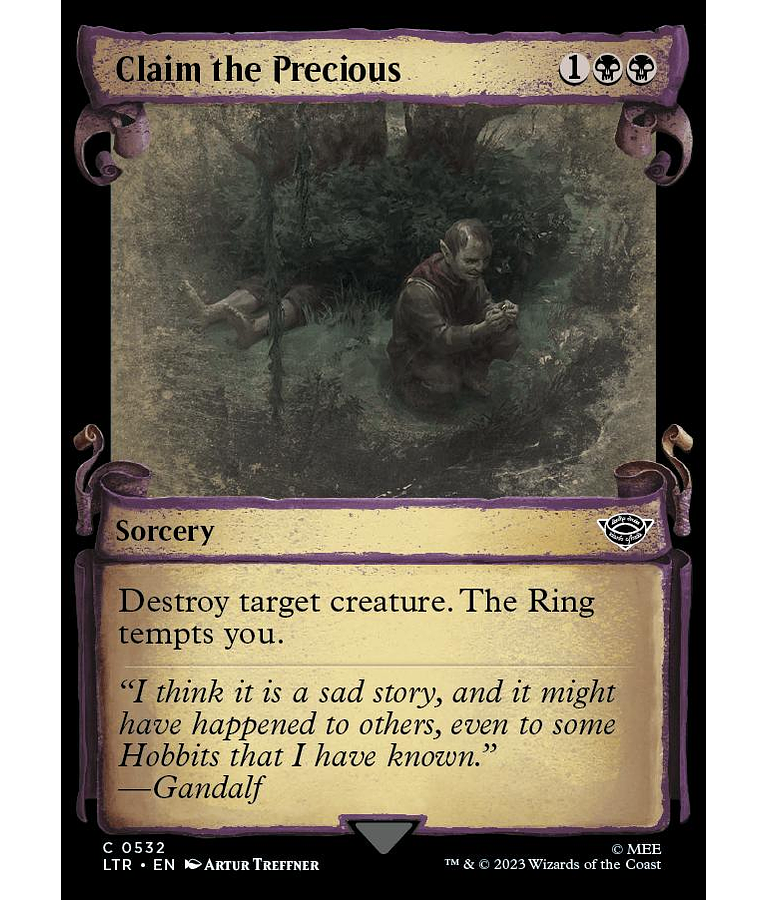 Claim the Precious (0532 - Scroll Showcase) - The Lord of the Rings: Tales of Middle-earth Variants (inglés)