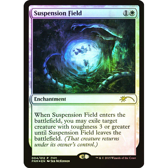 Suspension Field (FNM Foil) - Promotional (español)