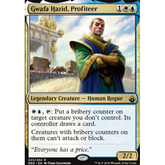 Gwafa Hazid, Profiteer - Battlebond (inglés)