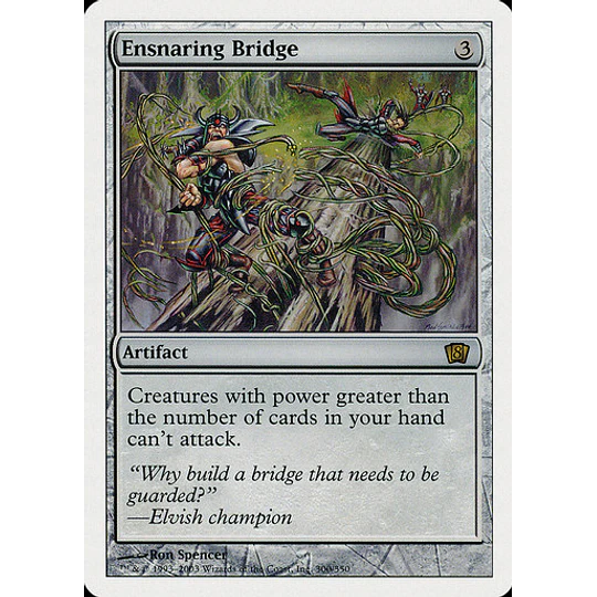 Ensnaring Bridge - 8th Edition (español)