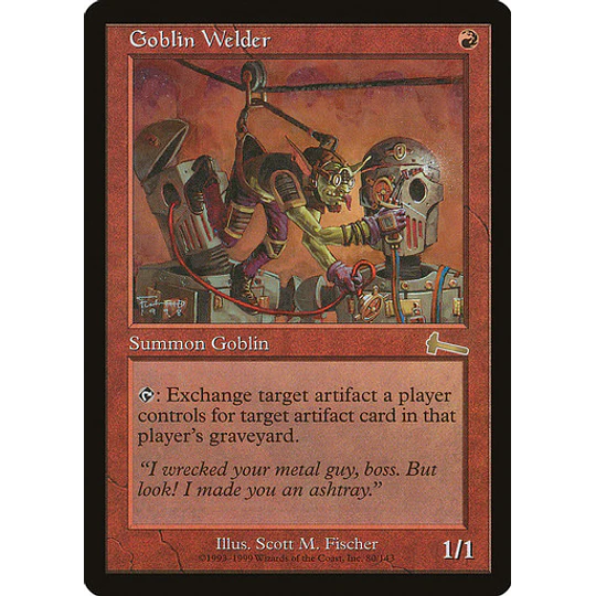 Goblin Welder - Urza's Legacy (inglés)