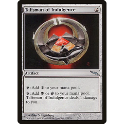 Talisman of Indulgence - Mirrodin (español)