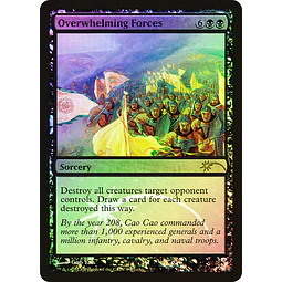 Overwhelming Forces (Judge Foil) - Promotional (inglés)