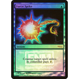 Force Spike (FNM Foil) - Promotional (inglés)