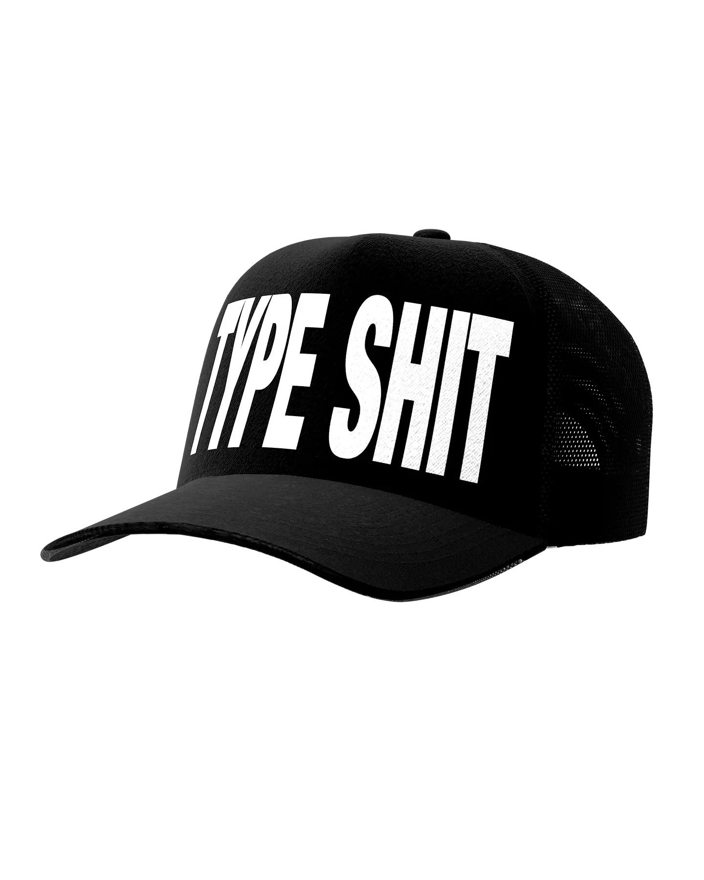 TYPE SHIT TRUCKER HAT 1