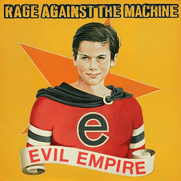 Rage Against The Machine ‎– Evil Empire (1996)