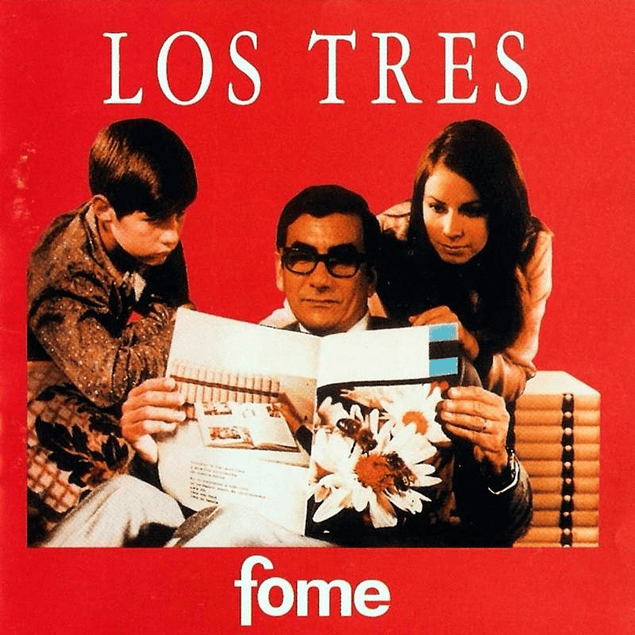 Los Tres – Fome (1997)