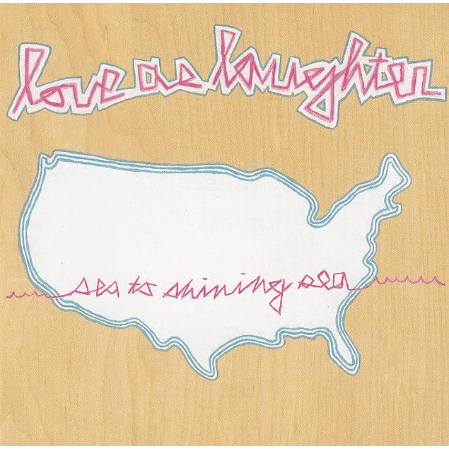 Love As Laughter – Sea To Shining Sea (2001 - 2LP)