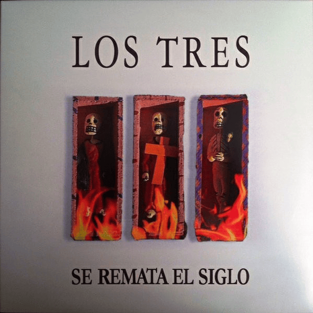 Los Tres – Se Remata El Siglo (1993)