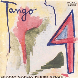 Charly Garcia / Pedro Aznar – Tango 4 (1991)