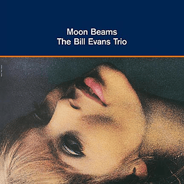 The Bill Evans Trio – Moon Beams (1962)