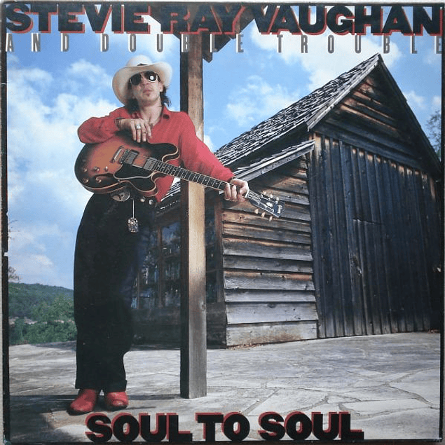 Stevie Ray Vaughan And Double Trouble – Soul To Soul (1985)