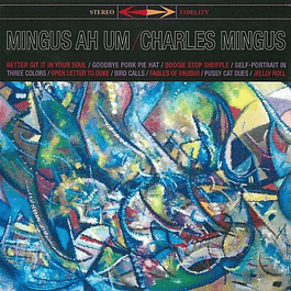 Charles Mingus – Mingus Ah Um (1959)