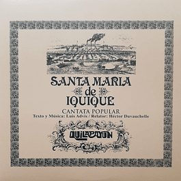 Quilapayún – Santa Maria De Iquique - Cantata Popular (1970)