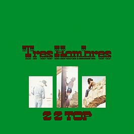 ZZ Top – Tres Hombres (1973)