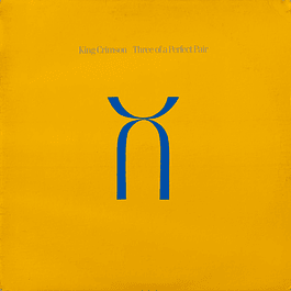 King Crimson – Three Of A Perfect Pair (1984)