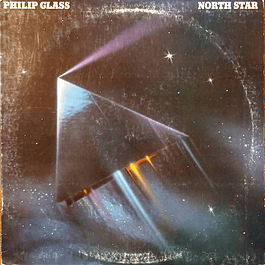 Philip Glass – North Star (1977)