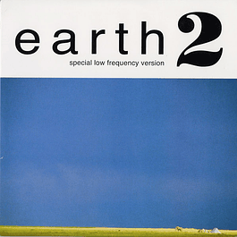 Earth – Earth 2 (Special Low Frequency Version) (1993 - 2LP)