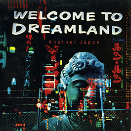 Welcome To Dreamland (Another Japan) (1985)