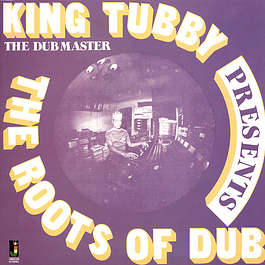 King Tubby – Presents The Roots Of Dub (1975)