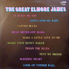 Elmore James – The Great Elmore James (1970)