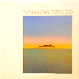 Fripp & Eno – Evening Star (1975)