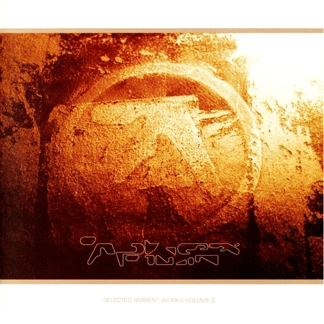 Aphex Twin – Selected Ambient Works Volume II (1994 - 3LP)