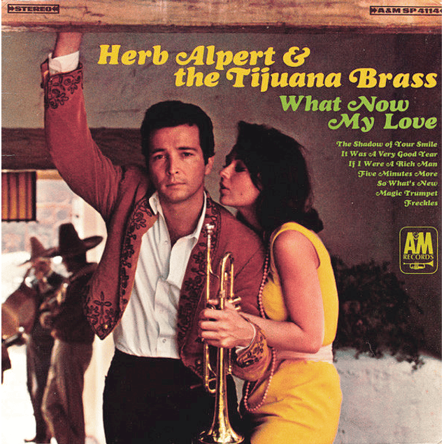 Herb Alpert & The Tijuana Brass – What Now My Love (1966)