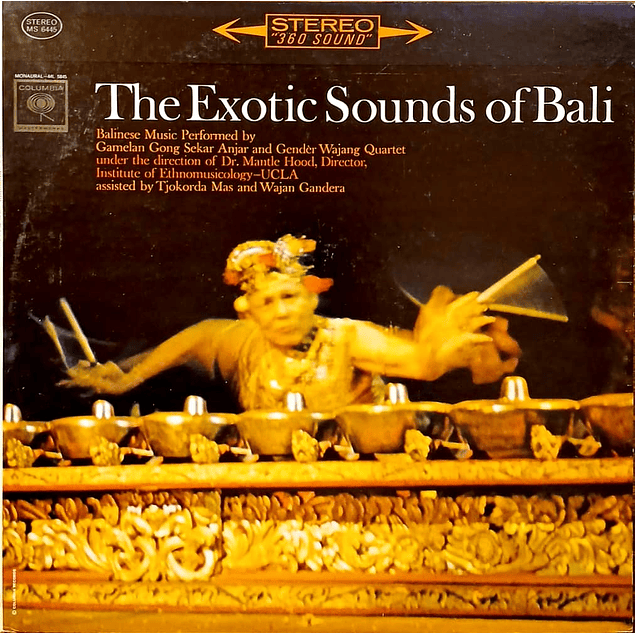 Gamelan Gong Sekar Anjar, Gendèr Wajang Quartet, Dr. Mantle Hood – The Exotic Sounds Of Bali (1963)
