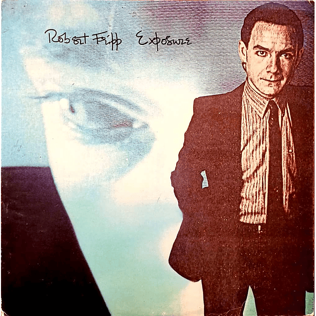 Robert Fripp – Exposure (1979)