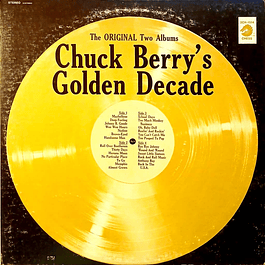 Chuck Berry – Chuck Berry's Golden Decade (The Original Two Albums) (1967 - 2LP)