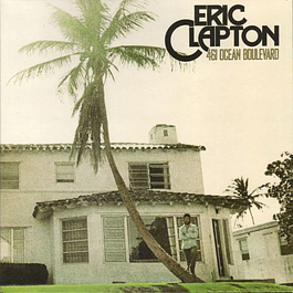 Eric Clapton – 461 Ocean Boulevard (1974)