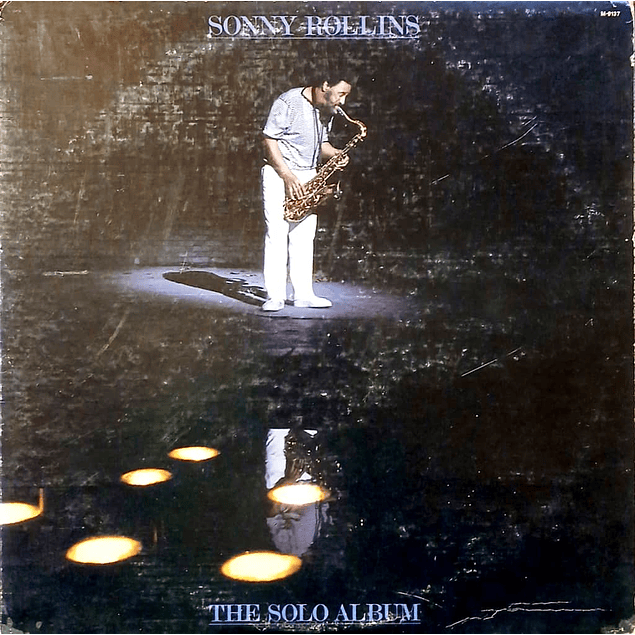 Sonny Rollins – The Solo Album (1985)
