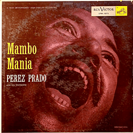 Perez Prado And His Orchestra – Mambo Mania (1955)