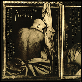 Pixies – Come On Pilgrim (1987)