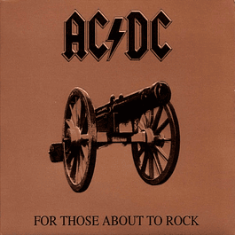 AC/DC – For Those About To Rock (We Salute You) (1981)