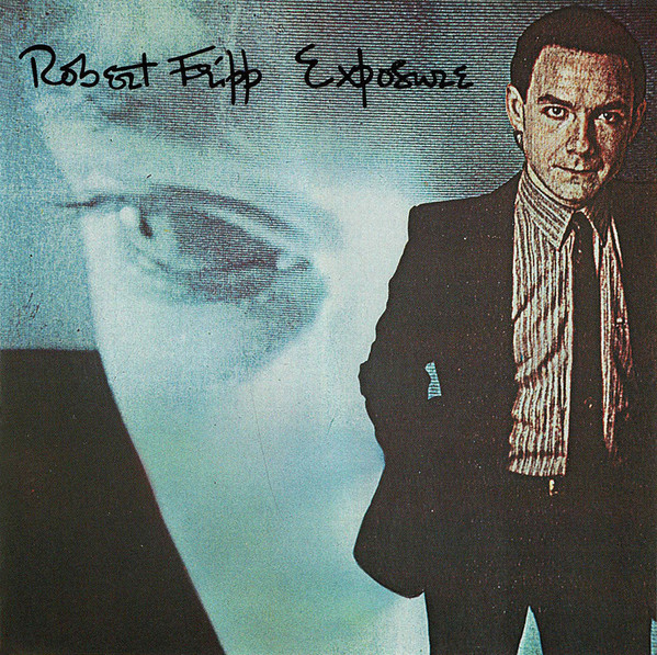 Robert Fripp – Exposure (1979)