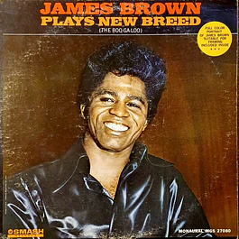 James Brown – Plays New Breed (The Boo-Ga-Loo) (1966)