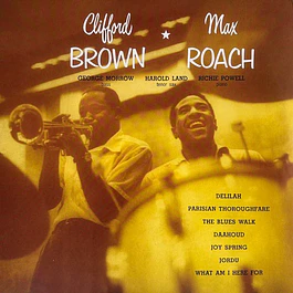 Clifford Brown And Max Roach – Clifford Brown And Max Roach (1954)