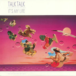 Talk Talk – It's My Life (1984)