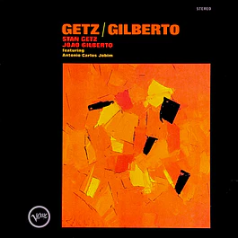 Stan Getz & Joao Gilberto feat. Antonio Carlos Jobim – Getz / Gilberto (1964)