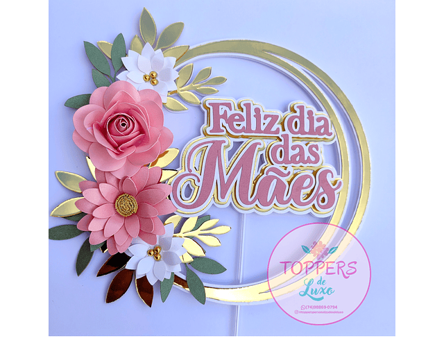 Arquivo Topo de Bolo Feliz Dia das Mães Circular Floral