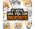 Kit Digital Uma Vida com Propósito