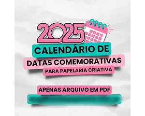 Arquivo Calendário de Datas Comemorativas em PDF - Dicas de Papeleira