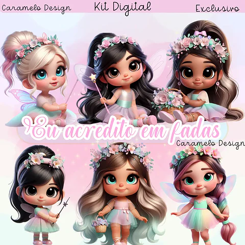 Kit Digital Eu acredito em Fadas - Caramelo Desing