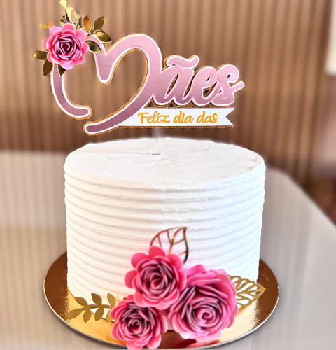Arquivo topo de bolo dia das mães - FELIZ DIA DAS MÃES