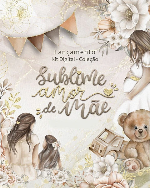 Kit Digital Dia das mães sublime amor de mãe - RM ARTES 