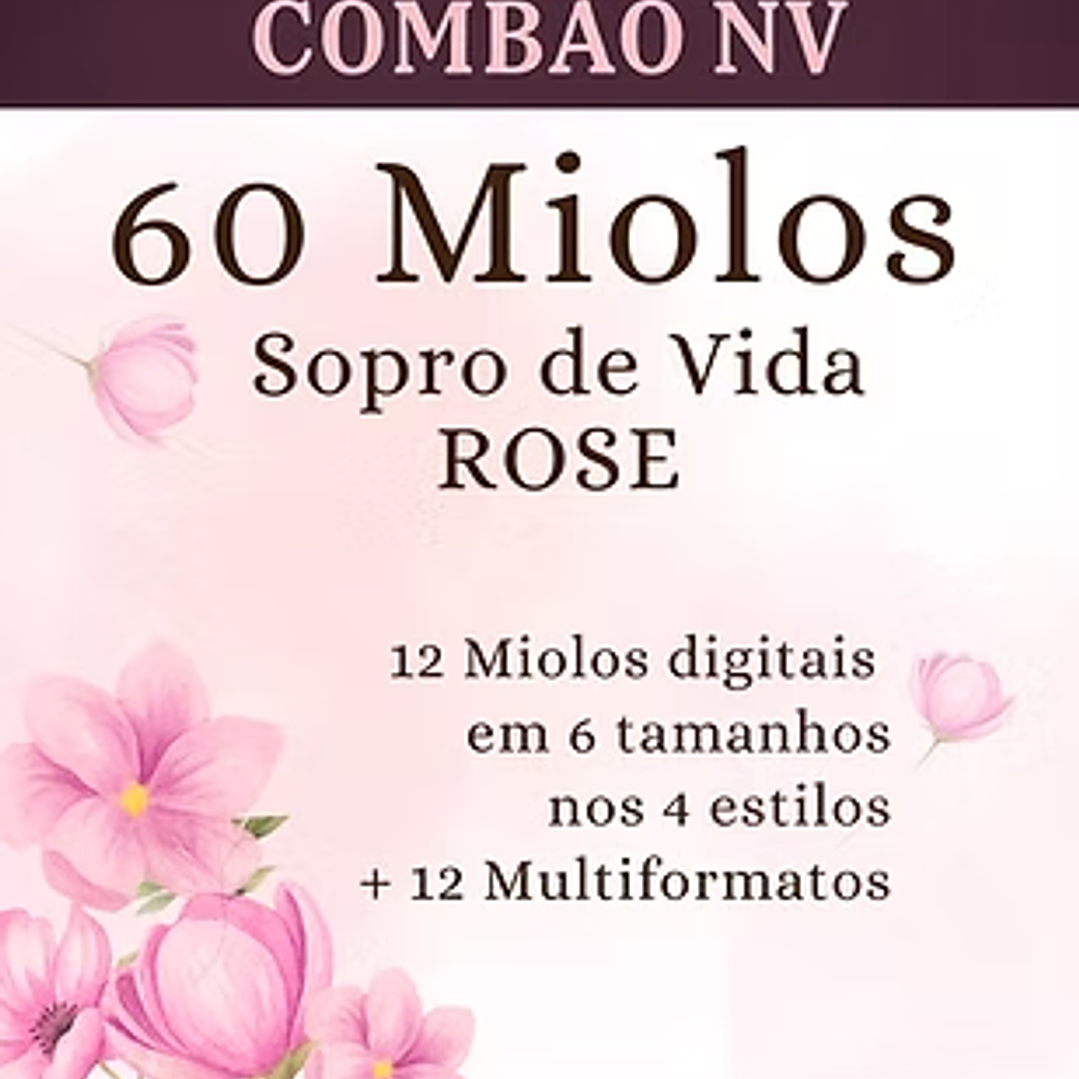 Arquivo Combão 60 Miolos Sopro de Vida Rose - Loja da Nadia  1